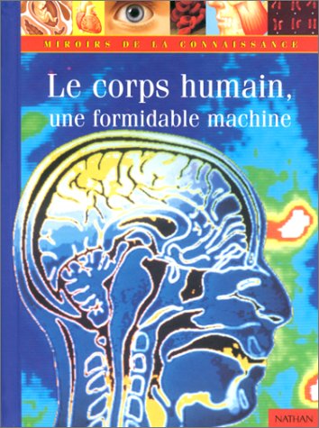 Le Corps humain, une formidable machine gratuit
