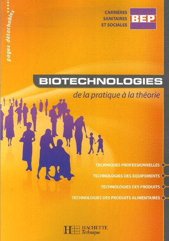 Télécharger Biotechnologies de la pratique à la théorie Livre eBook France