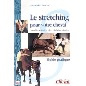 Le stretching pour votre cheval : Guide pratique Livre en Ligne - Telecharger Ebook