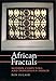 African Fractals: Modern Computing and Indigenous Design by 