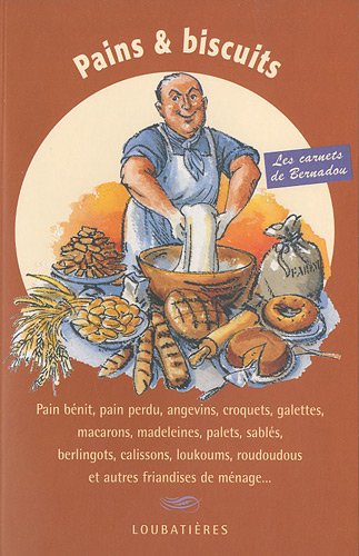Pains & biscuits de ménage francais Pains & biscuits de ménage francais