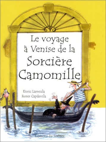 couverture de : Le voyage &agrave; Venise de la sorci&egrave;re Camomille