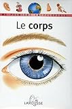 Le Corps : Ma première encyclopédie