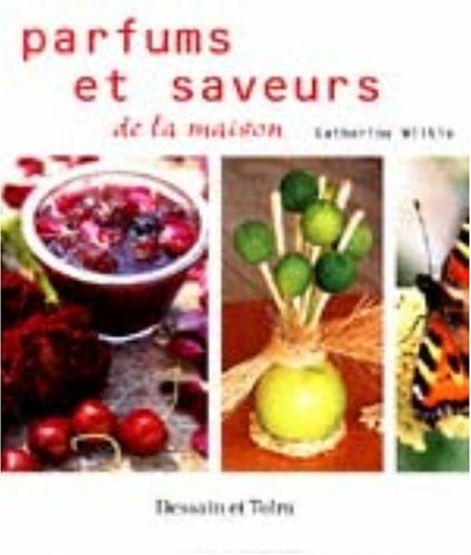 couverture de : Parfums et saveurs de la maison