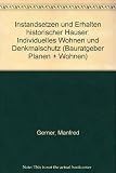 Image de Instandsetzen und Erhalten historischer Häuser.. Individuelles Wohnen und Denkmalschutz.