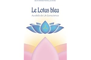 Le Lotus bleu: Au-delà de LA Conscience