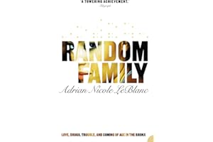 Random Family: Love, Drugs, Trouble and Coming of Age in the Bronx [Idioma Inglés]