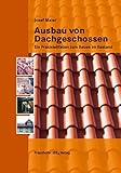 Image de Ausbau von Dachgeschossen.: Ein Praxisleitfaden zum Bauen im Bestand.