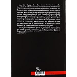 Patria Y Libertad -Los Vascos Y Las Guerras de Independencia de Cuba