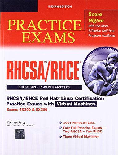 RHCSA/RHCE Red Hat Linux Certification Practice Exams with Virtual Machines - Exams EX200 & EX300 (Includes CD-ROM)