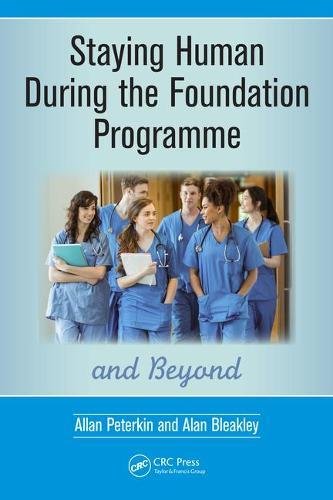 Staying Human During the Foundation Programme and Beyond: How to thrive after medical school