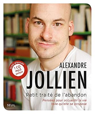 Le Seuil Petit Traité de l'abandon. Pensées pour accueillir la vie telle qu'elle se propose