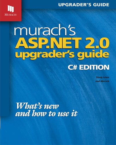 Download Murach's ASP.NET 2.0 Upgrader's Guide: C# Edition