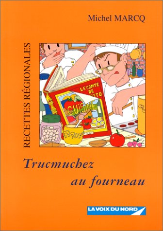 couverture de : Trucmuchez au fourneau