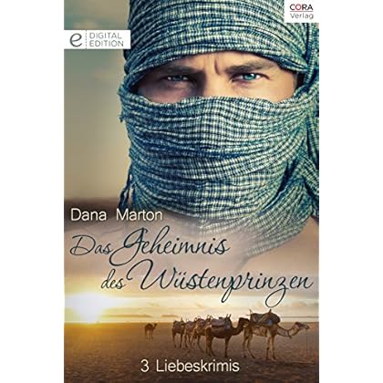 Das Geheimnis des Wüstenprinzen: Liebeskrimi