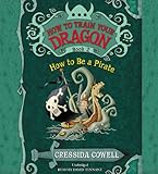 How to Train Your Dragon: How to Be a Pirate by Cressida Cowell, David Tennant