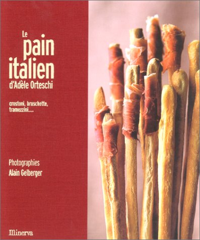 couverture de : Le pain Italien : Crostini, bruschette,tramezzini ...