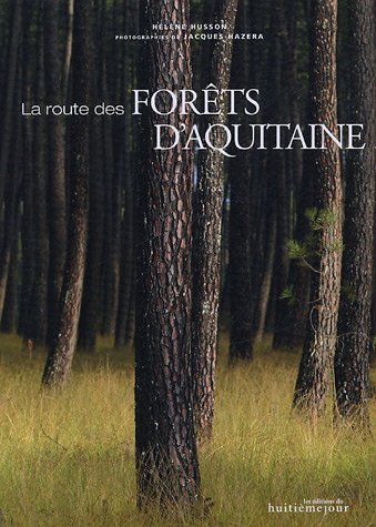 couverture de : La Route des for&ecirc;ts d'Aquitaine