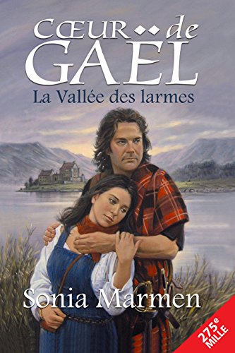La Vallée des larmes: Tome 1 (Cœur de Gaël) La Vallée des larmes: Tome 1 (Cœur de Gaël)