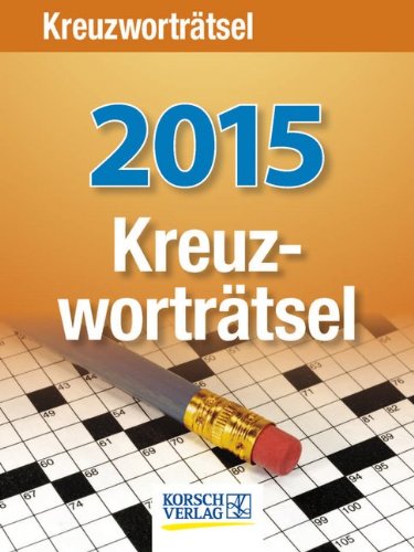 Kreuzworträtsel 2015: Tages-Abreisskalender
