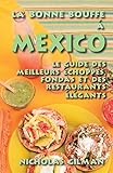 Image de La Bonne Bouffe a Mexico: Le guide des meilleurs échoppes, fondas et des restaurants élégants