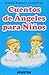 Cuentos De Angeles Para Ninos/Stories of Angels for Kids by 