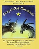 Image de Grüaß di Gott Christkindl: Ein bayrisches Krippenspiel mit Advents- und Weihnachtsliedern aus Baye