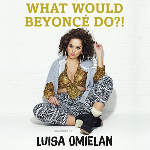 Download What Would Beyoncé Do?! Download What Would Beyoncé Do?!