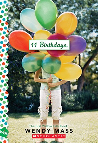 11 Birthdays: A Wish Novel (Willow Falls, Band 1)