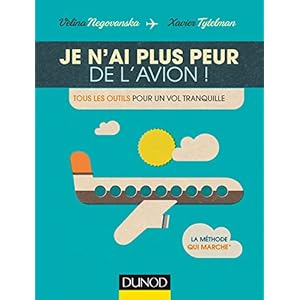 Je n'ai plus peur de l'avion! - Tous les outils pour un vol tranquille Livre en Ligne Je n'ai plus peur de l'avion! - Tous les outils pour un vol tranquille Livre en Ligne - Telecharger Ebook