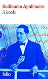 Alcools: Poèmes 1898-1913