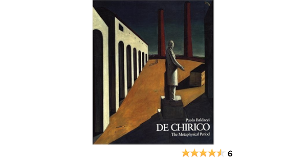De Chirico The Metaphysical Period 1888 1919 Amazon De Baldacci Paolo De Chirico Giorgio Jennings Jeffrey Fremdsprachige Bucher