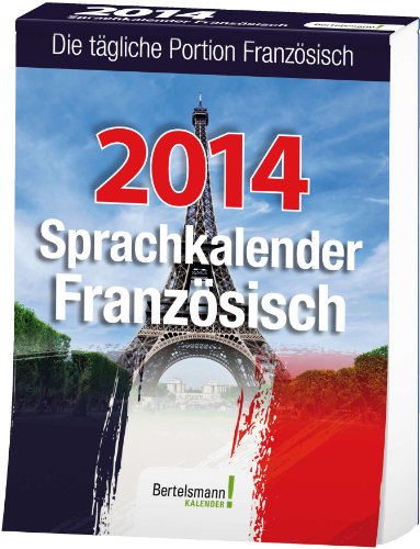 Sprachkalender Französisch 2014: Die tägliche Portion Französisch