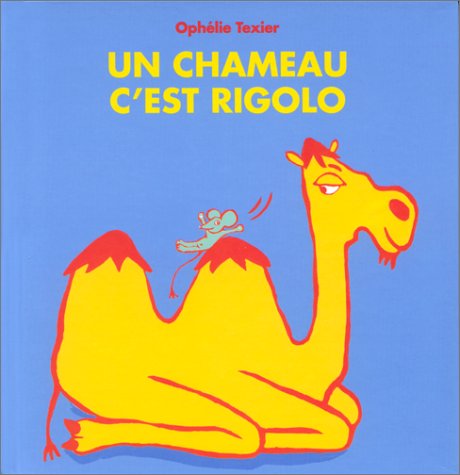 couverture de : Un chameau c'est rigolo