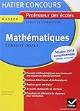 Concours Professeur des écoles (CRPE) - Mathématiques, Epreuve orale d'admission: Collection Hatier Concours