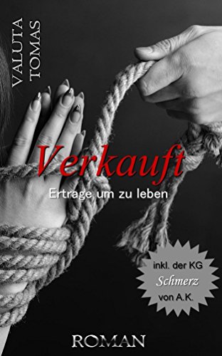 Verkauft: Ertrage um zu leben (Sonderausgabe)