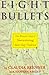 Eight Bullets: One Woman's Story of Surviving Anti-Gay Violence by 