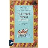 Tod Den Alten Gottern Historischer Kriminalroman Schwester Fidelma Ermittelt Band 18 Amazon De Tremayne Peter Brandstadter Irmhild Brandstadter Otto Bucher