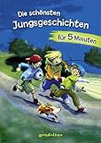 Die schönsten Jungsgeschichten für 5 Minuten (Big Fat Notebook) by