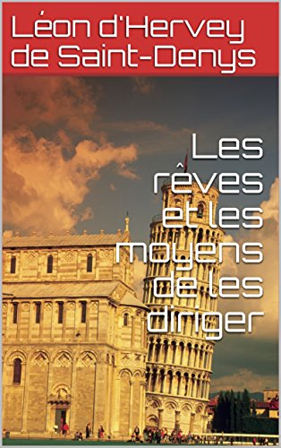 Download Les rêves et les moyens de les diriger