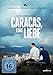 Caracas, eine Liebe