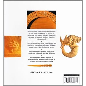 L'intaglio del legno. Arte e tecnica