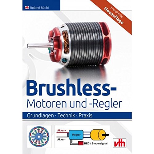 Preisvergleich Produktbild Brushless-Motoren und -Regler: Grundlagen - Technik - Praxis