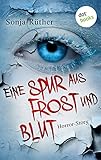 Bücher Neuerscheinungen 2022 - Eine Spur aus Frost und Blut von Sonja Rüther