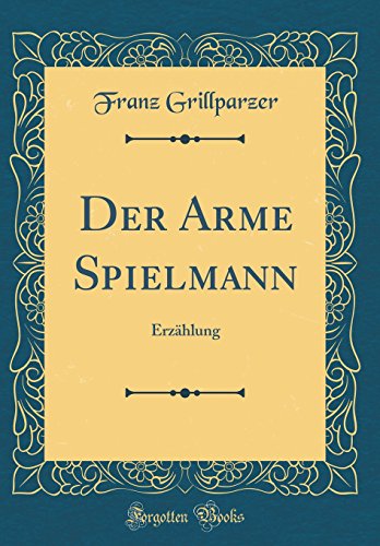 Preisvergleich Produktbild Der Arme Spielmann: Erzahlung (Classic Reprint)