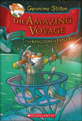 Download The Amazing Voyage (Geronimo Stilton and the Kingdom of Fantasy #03) Stilton, Geronimo ( Author ) Sep-01-2011 Hardcover