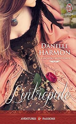 La saga des Montforte, Tome 3 : L'intrépide
