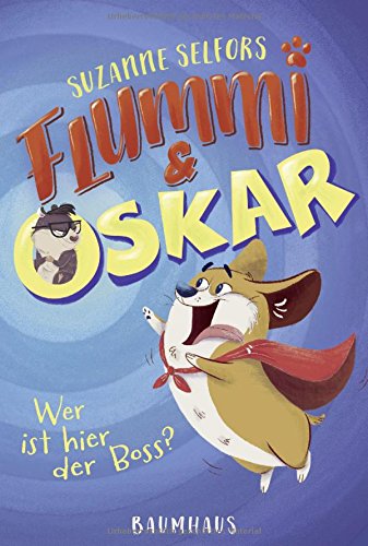 Preisvergleich Produktbild Flummi & Oskar - Wer ist hier der Boss: Band 1