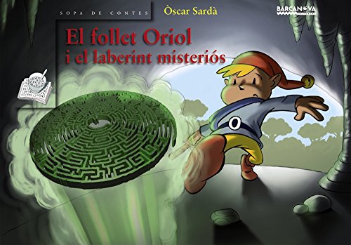 El follet Oriol i el laberint misteriós (Llibres Infantils I Juvenils - Sopa De Contes - El Follet