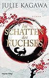 Im Schatten des Fuchses: Roman (Schatten-Serie, Band 1) by Julie Kagawa, Beate Brammertz